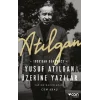 Atılgan: 1959dan Günümüze Yusuf Atılgan Üzerine Yazılar