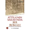 Atillanın Sarayında Bir Romalı