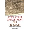 Atillanın Sarayında Bir Romalı