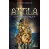Attila ve Hun İmparatorluğu