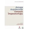 Avrupa Arşivlerinde Osmanlı İmparatorluğu