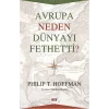 Avrupa Neden Dünyayı Fethetti?
