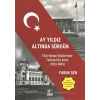 Ay Yıldız Altında Sürgün - Türk Alman İlişkilerinde Tarihsel Bir Kesit (1933-1945)