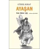 Ayaşan – Kem Gözler Çağı