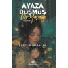 Ayaza Düşmüş Bir Yaşam