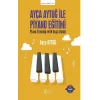 Ayça Aytuğ ile Piyano Eğitimi
