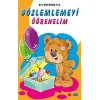 Ayı Pofuduk İle Gözlemlemeyi Öğrenelim