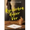 Ayrılırken Haber Ver