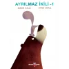 Ayrılmaz İkili - 1