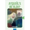 Ayşegül’e Ne Oldu?