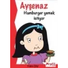 Ayşenaz Hamburger Yemek İstiyor