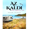 Az Kaldı