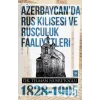 Azerbaycanda Rus Kilisesi ve Rusçuluk Faaliyetleri (1828-1905)
