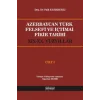 Azerbaycan Türk Felsefi ve İçtimai Fikir Tarihi Cilt 1