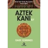 Aztek Kanı : Birinci Kitap