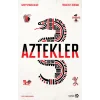 Aztekler - Kayıp Uygarlıklar