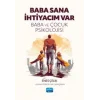 Baba Sana İhtiyacım Var - Baba ve Çocuk Psikolojisi