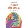 Babam Bir Uzaylı