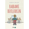 Babamı Beklerken