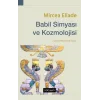 Babil Simyası ve Kozmolojisi