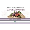 Bafra Bahçelerinden Gönül Sofralarına