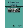 Bakunin’den Lacan’a