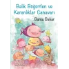 Balık Böğürtlen Ve Karanlıklar Canavarı