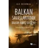 Balkan Savaşlarından Balkan Barış Gücüne
