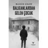 Balkanlardan Gelen Çocuk