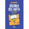 Balonla Beş Hafta