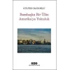 Bambaşka Bir Ülke Amerikaya Yolculuk
