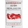 Bambaşkadır Benim Memleketim