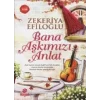 Bana Aşkımızı Anlat