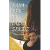 Bana Ben Ne Lâzım Sensiz