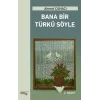 Bana Bir Türkü Söyle