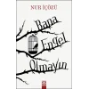 Bana Engel Olmayın