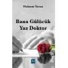 Bana Gülücük Yaz Doktor