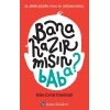 Bana Hazır Mısın Baba?