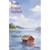 Bana Kuşlar Söyledi