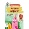 Bantlasam Yapışmaz mı? - Canavar Kardeşler 5