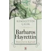 Barbaros Hayrettin Denizlerin Kartalı