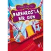 Barbaros’la Bir Gün