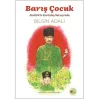 Barış Çocuk - Atatürkle Kurtuluş Savaşında