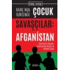 Barış İnşa Sürecinde Çocuk Savaşçılar: Afganistan Kavramsal Çerçeve, Uluslararası Hukuk ve Tarihsel Süreç
