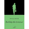 Bartleby the Scrivener
