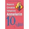 Başarılı Çocuklar Yetiştiren Annelerin 10 Sırrı