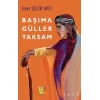 Başıma Güller Taksam