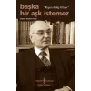 Başka Bir Aşk İstemez – “Ruşen Keleş Kitabı”