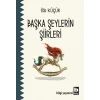 Başka Şeylerin Şiirleri