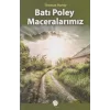 Batı Poley Maceralarımız